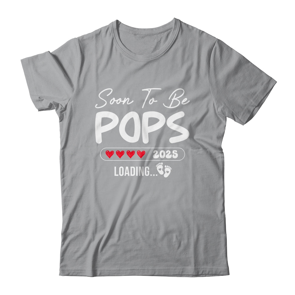Soon To Be Pops 2025 Loading Promoted To Pops Est 2025 Shirt & Hoodie | siriusteestore