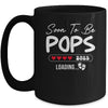 Soon To Be Pops 2025 Loading Promoted To Pops Est 2025 Mug | siriusteestore