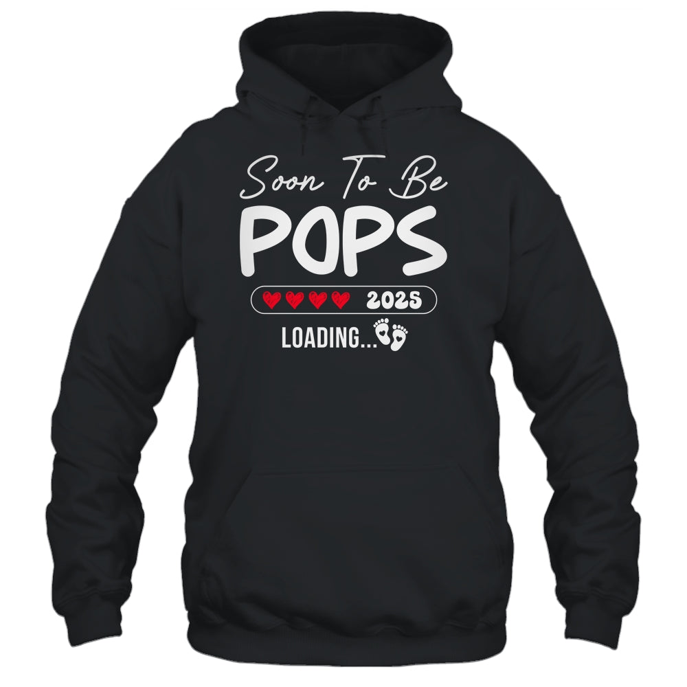 Soon To Be Pops 2025 Loading Promoted To Pops Est 2025 Shirt & Hoodie | siriusteestore