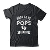 Soon To Be Pops 2026 Fathers Day First Time Pops Shirt & Hoodie | siriusteestore