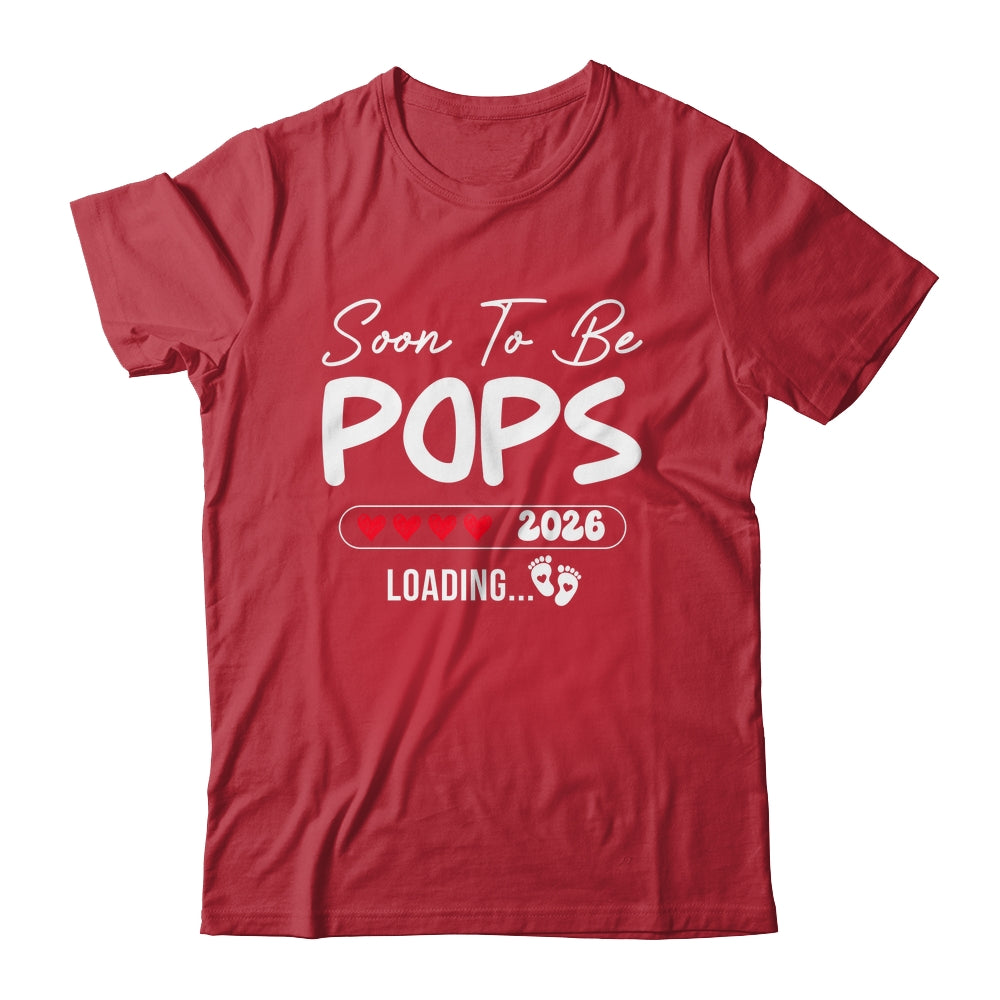 Soon To Be Pops 2026 Loading Promoted To Pops Est 2026 Shirt & Hoodie | siriusteestore