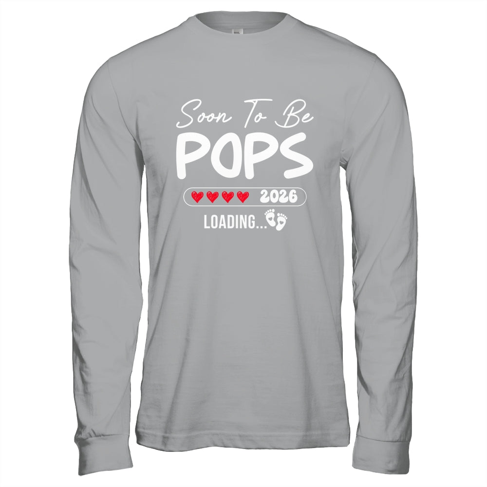 Soon To Be Pops 2026 Loading Promoted To Pops Est 2026 Shirt & Hoodie | siriusteestore