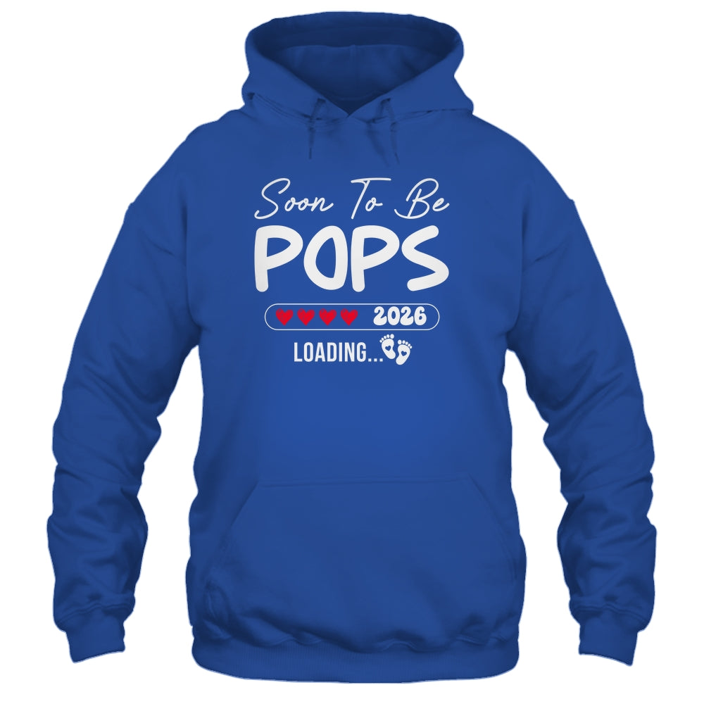 Soon To Be Pops 2026 Loading Promoted To Pops Est 2026 Shirt & Hoodie | siriusteestore