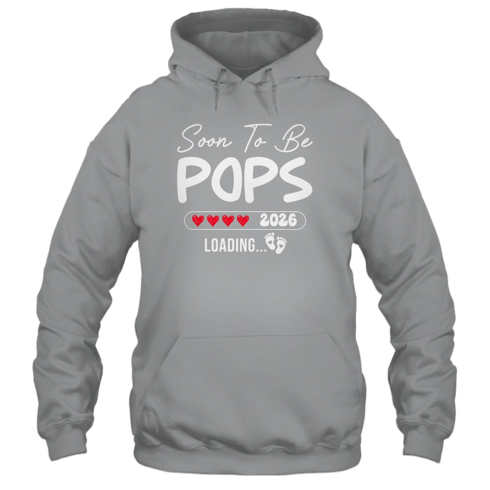 Soon To Be Pops 2026 Loading Promoted To Pops Est 2026 Shirt & Hoodie | siriusteestore