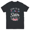 Soon To Be Sister 2026 First Time Pregnancy Announcement Youth Shirt | siriusteestore