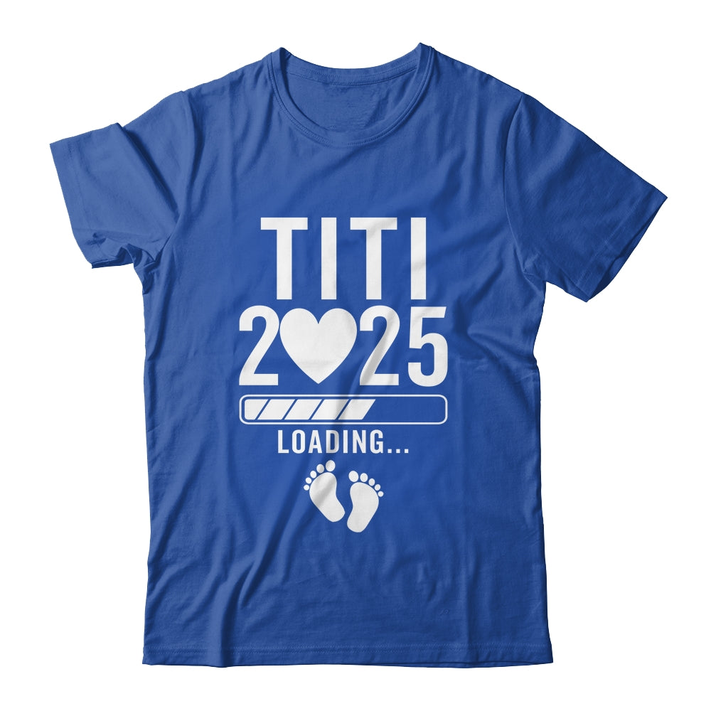 Soon To Be Titi 2025 Pregnancy Announcement Loading Shirt & Tank Top | siriusteestore