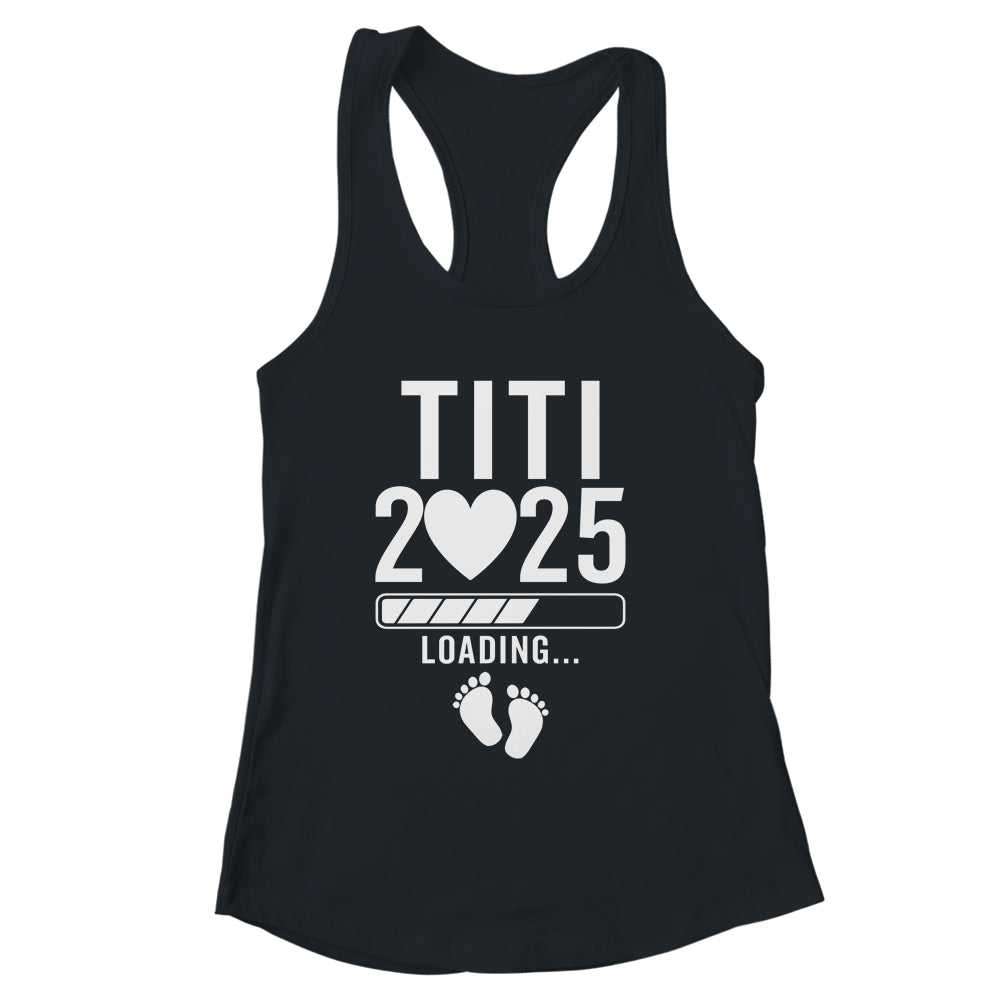 Soon To Be Titi 2025 Pregnancy Announcement Loading Shirt & Tank Top | siriusteestore