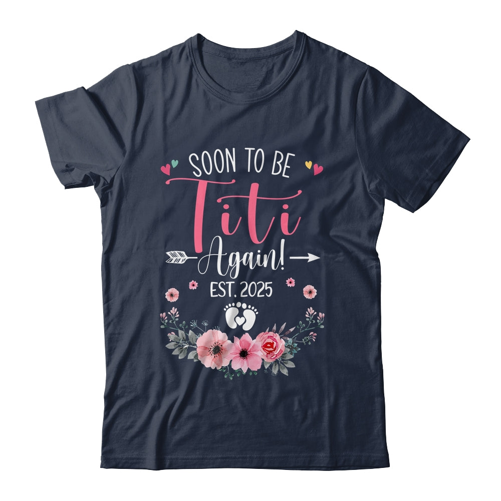 Soon To Be Titi Again Est 2025 Mothers Day Shirt & Tank Top | siriusteestore