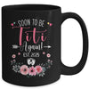 Soon To Be Titi Again Est 2025 Mothers Day Mug | siriusteestore