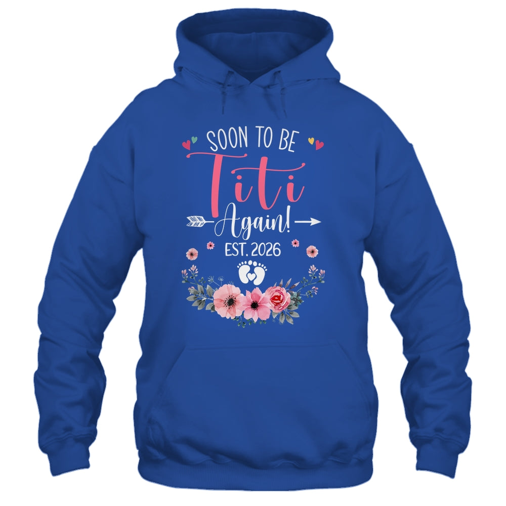 Soon To Be Titi Again Est 2026 Mothers Day Shirt & Tank Top | siriusteestore