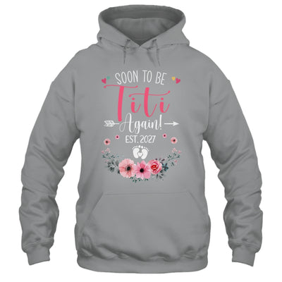 Soon To Be Titi Again Est 2027 Mothers Day Shirt & Tank Top | siriusteestore