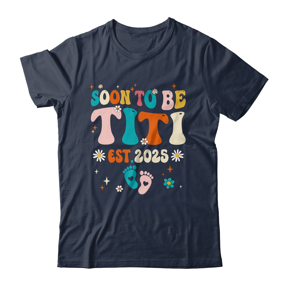 Soon To Be Titi Est 2025 Pregnancy Announcement Groovy Shirt & Tank Top | siriusteestore