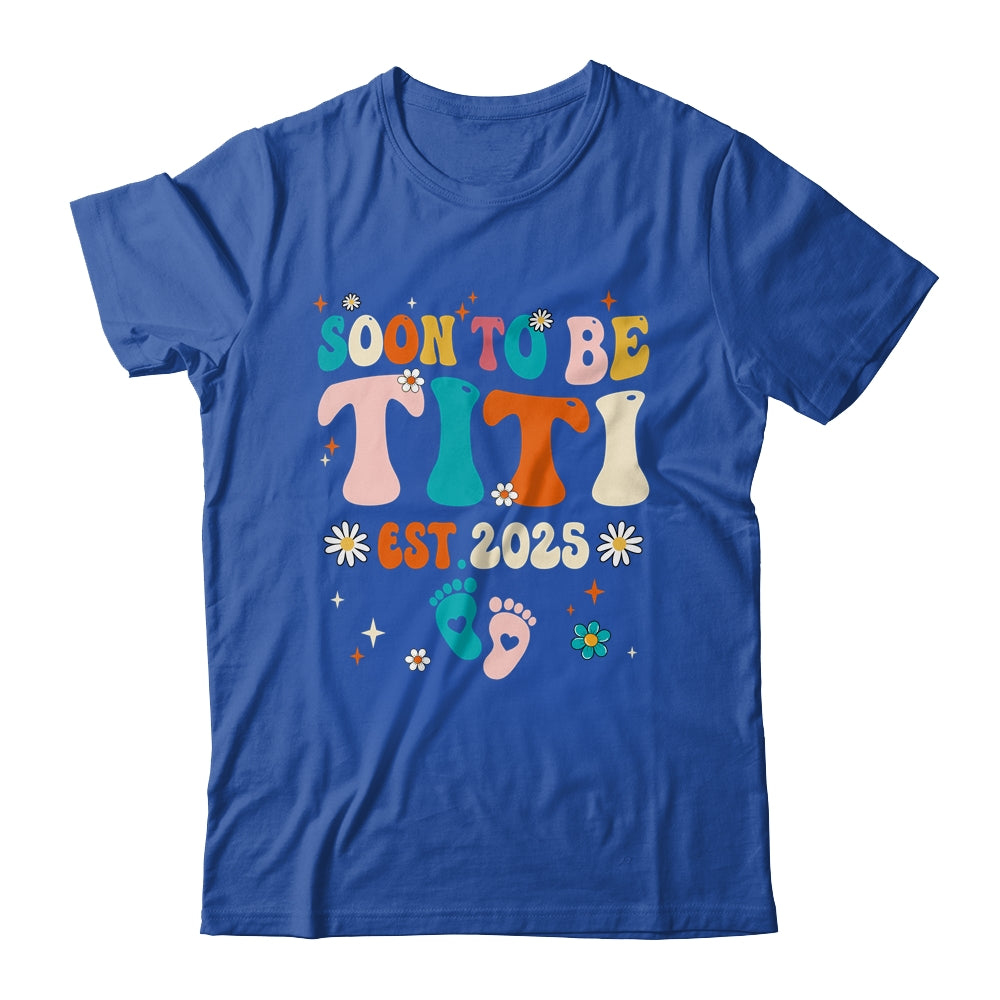 Soon To Be Titi Est 2025 Pregnancy Announcement Groovy Shirt & Tank Top | siriusteestore