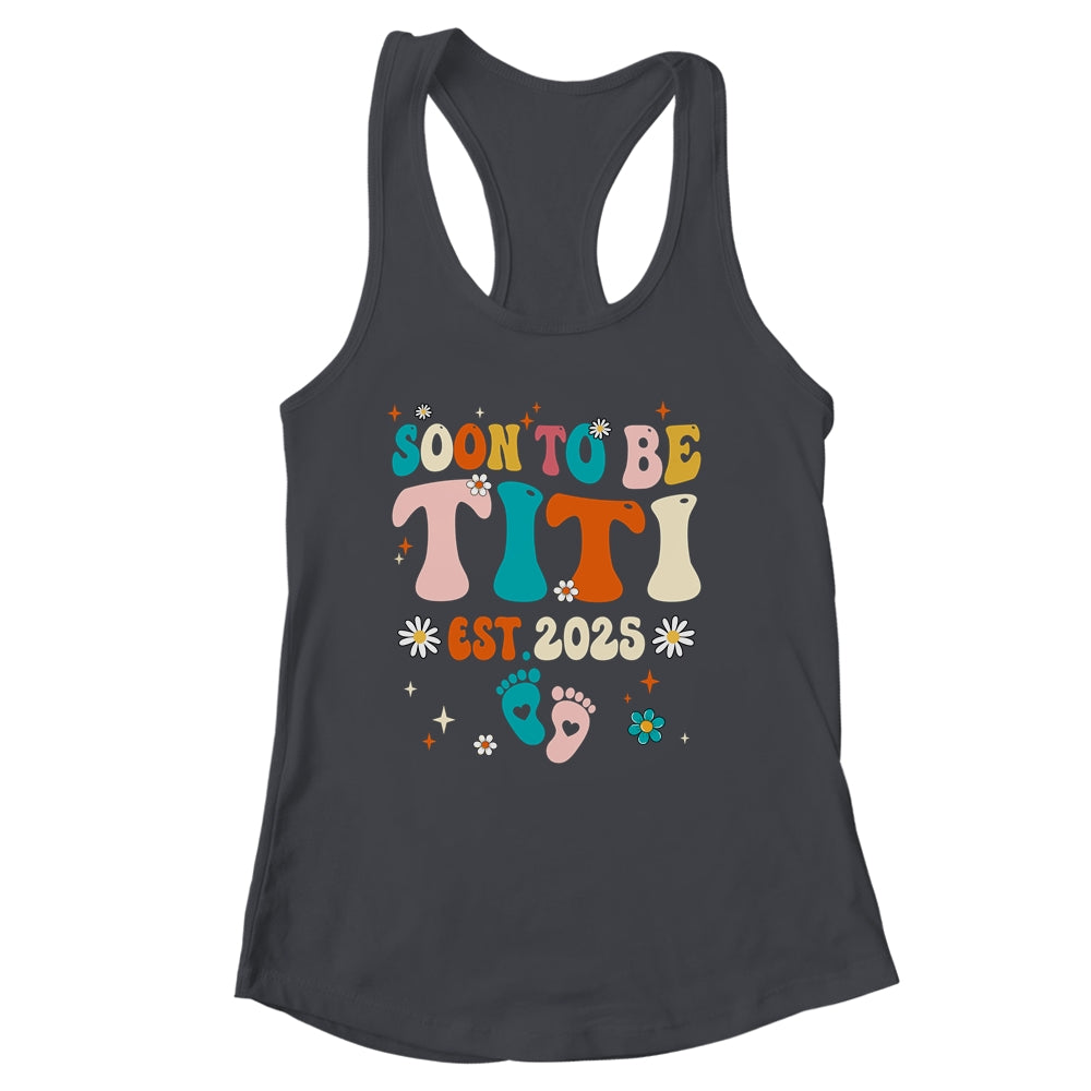 Soon To Be Titi Est 2025 Pregnancy Announcement Groovy Shirt & Tank Top | siriusteestore