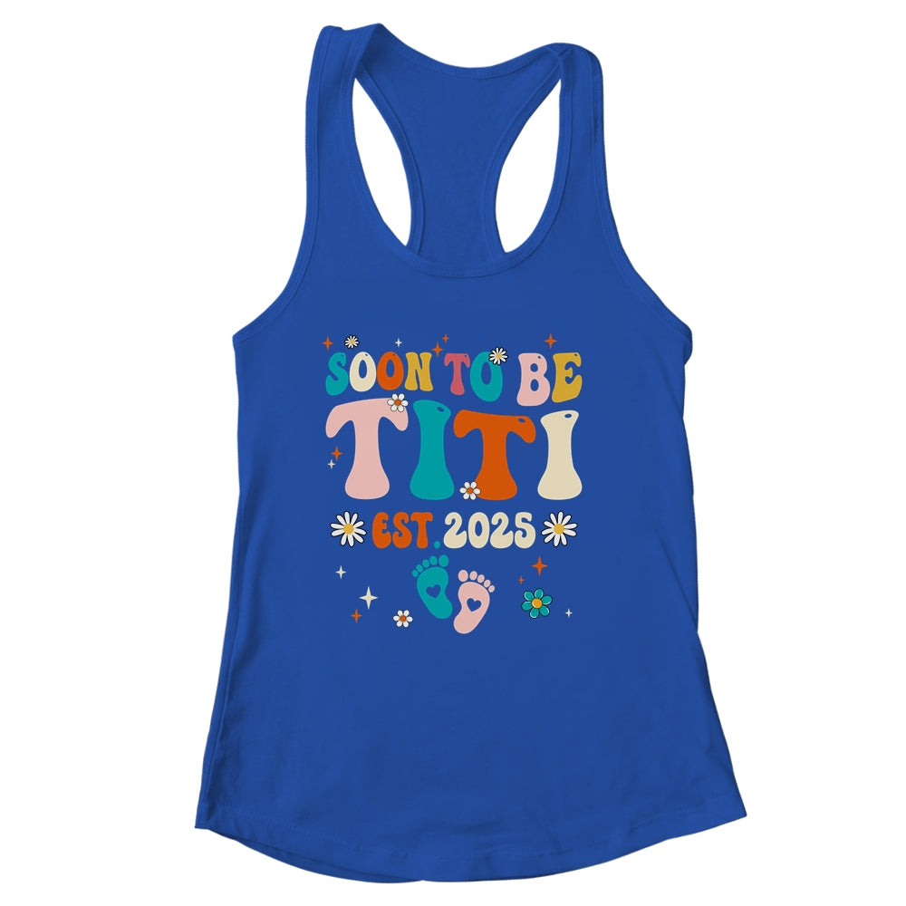 Soon To Be Titi Est 2025 Pregnancy Announcement Groovy Shirt & Tank Top | siriusteestore