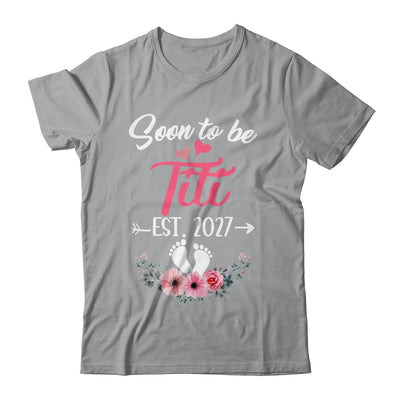 Soon To Be Titi Est 2027 Mothers Day First Time Titi Shirt & Tank Top | siriusteestore
