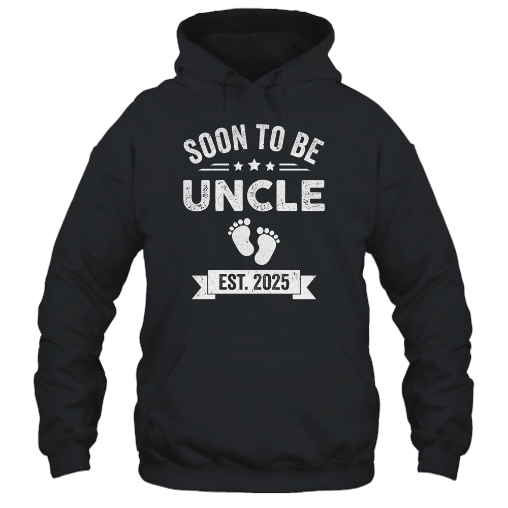 Soon To Be Uncle 2025 Fathers Day First Time Uncle Shirt & Hoodie | siriusteestore