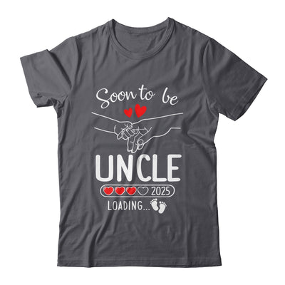 Soon To Be Uncle 2025 Loading Pregnancy Announcement Uncle Shirt & Hoodie | siriusteestore