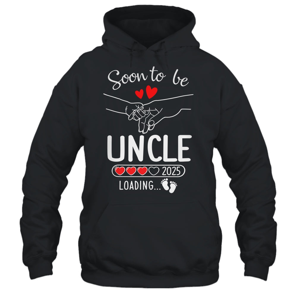 Soon To Be Uncle 2025 Loading Pregnancy Announcement Uncle Shirt & Hoodie | siriusteestore