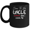 Soon To Be Uncle 2025 Loading Promoted To Uncle Est 2025 Mug | siriusteestore