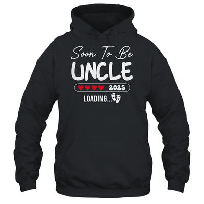 Soon To Be Uncle 2025 Loading Promoted To Uncle Est 2025 Shirt & Hoodie | siriusteestore