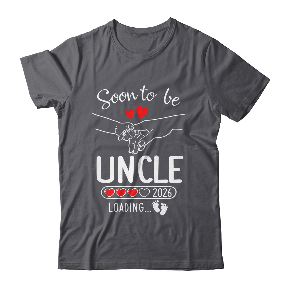 Soon To Be Uncle 2026 Loading Pregnancy Announcement Uncle Shirt & Hoodie | siriusteestore