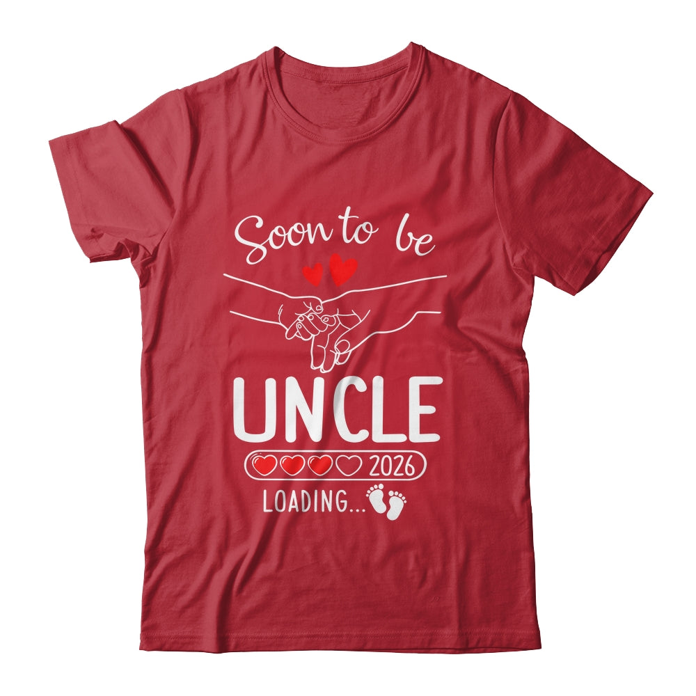 Soon To Be Uncle 2026 Loading Pregnancy Announcement Uncle Shirt & Hoodie | siriusteestore