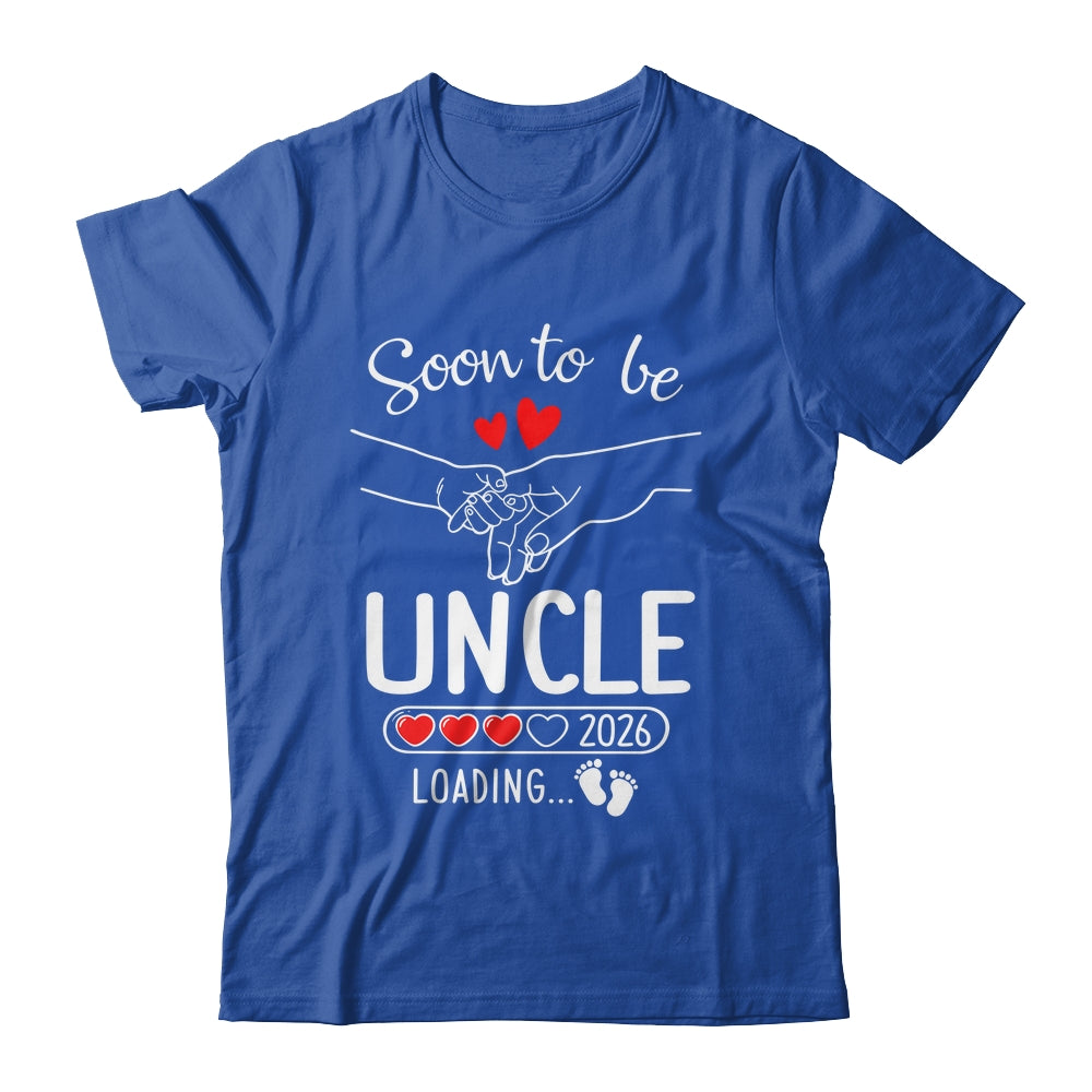 Soon To Be Uncle 2026 Loading Pregnancy Announcement Uncle Shirt & Hoodie | siriusteestore