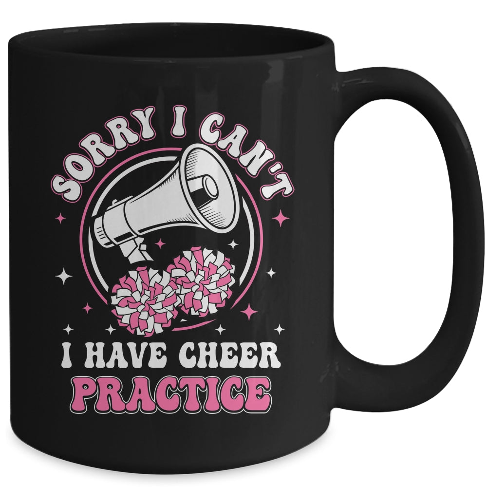 Sorry I Can't I Have Cheer Practice Cheerleader Cheerleading Mug | siriusteestore