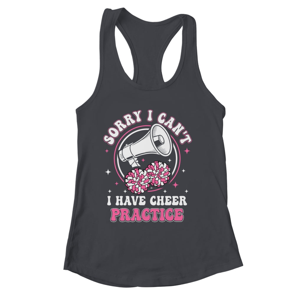 Sorry I Can't I Have Cheer Practice Cheerleader Cheerleading Shirt & Tank Top | siriusteestore