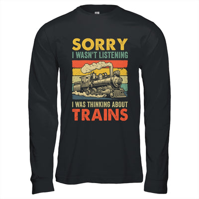 Sorry I Wasn't Listening Model Train Railroad Collector Funny Shirt & Hoodie | siriusteestore