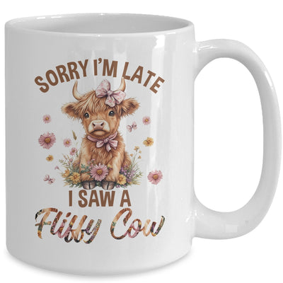 Sorry I'm Late I Saw A Fluffy Cow Cute Highland Cow Farm Mug | siriusteestore