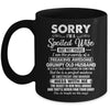 Sorry Im A Spoiled Wife But Not Yours Funny Wife Mug | siriusteestore