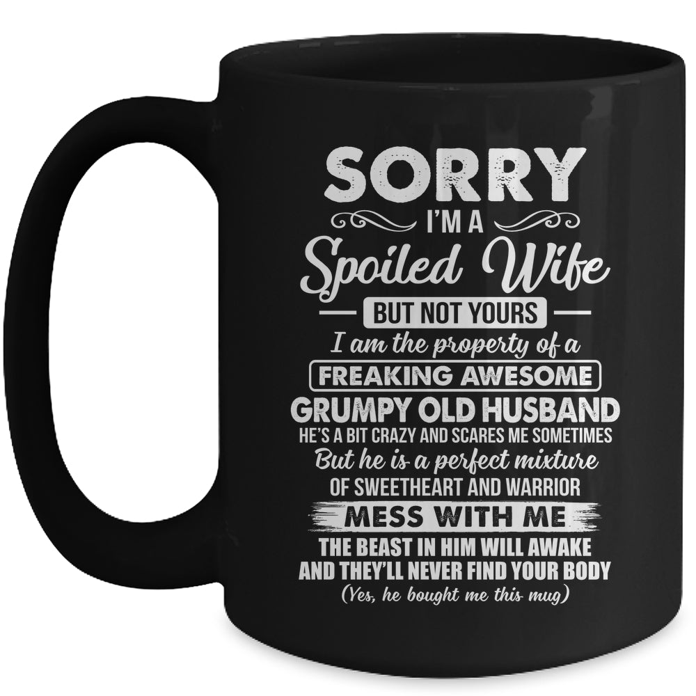 Sorry Im A Spoiled Wife But Not Yours Funny Wife Mug | siriusteestore