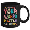 Speech Therapy Language Pathologist SLP Your Words Matter Mug | siriusteestore