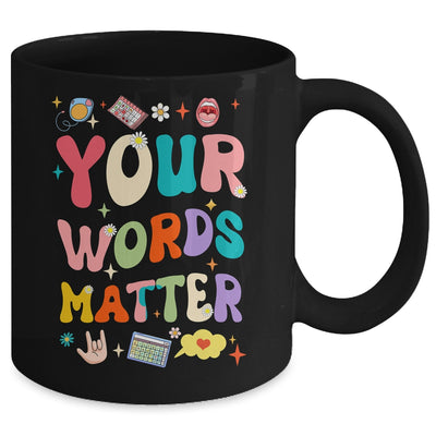 Speech Therapy Language Pathologist SLP Your Words Matter Mug | siriusteestore