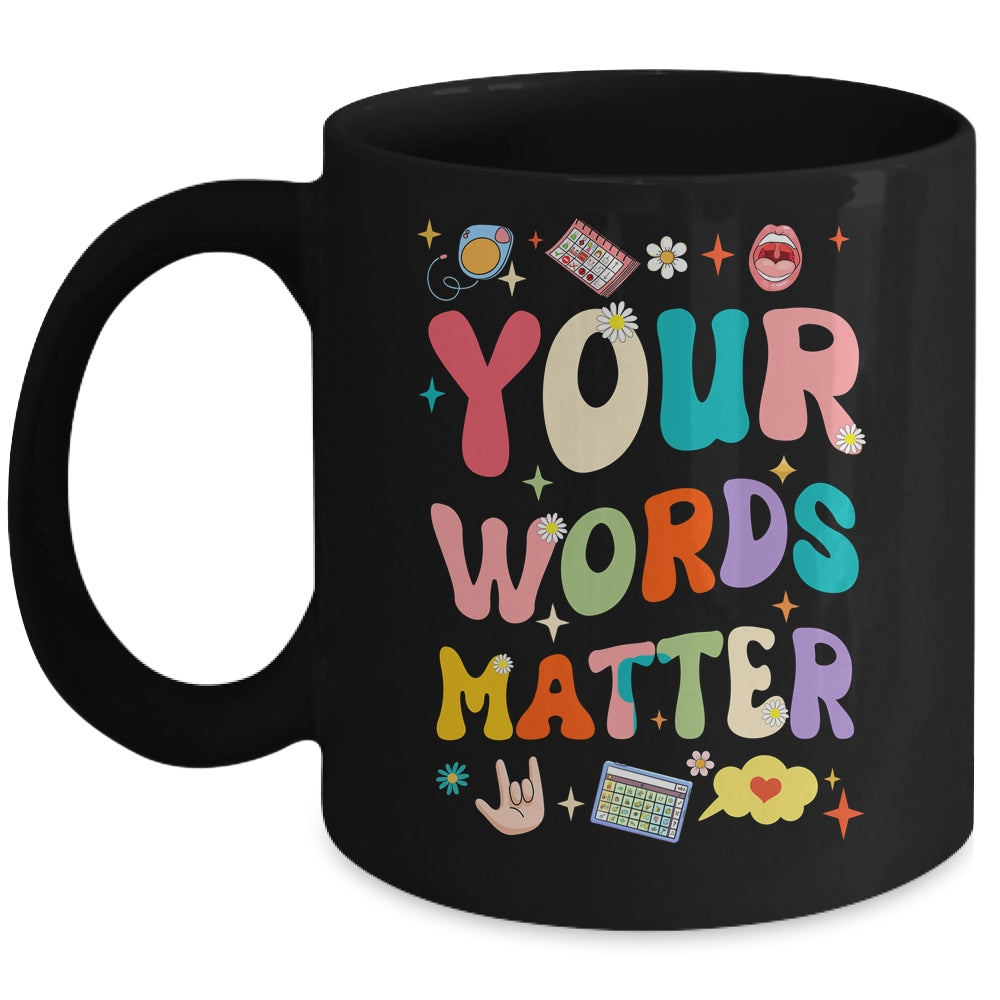 Speech Therapy Language Pathologist SLP Your Words Matter Mug | siriusteestore