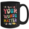 Speech Therapy Language Pathologist SLP Your Words Matter Mug | siriusteestore