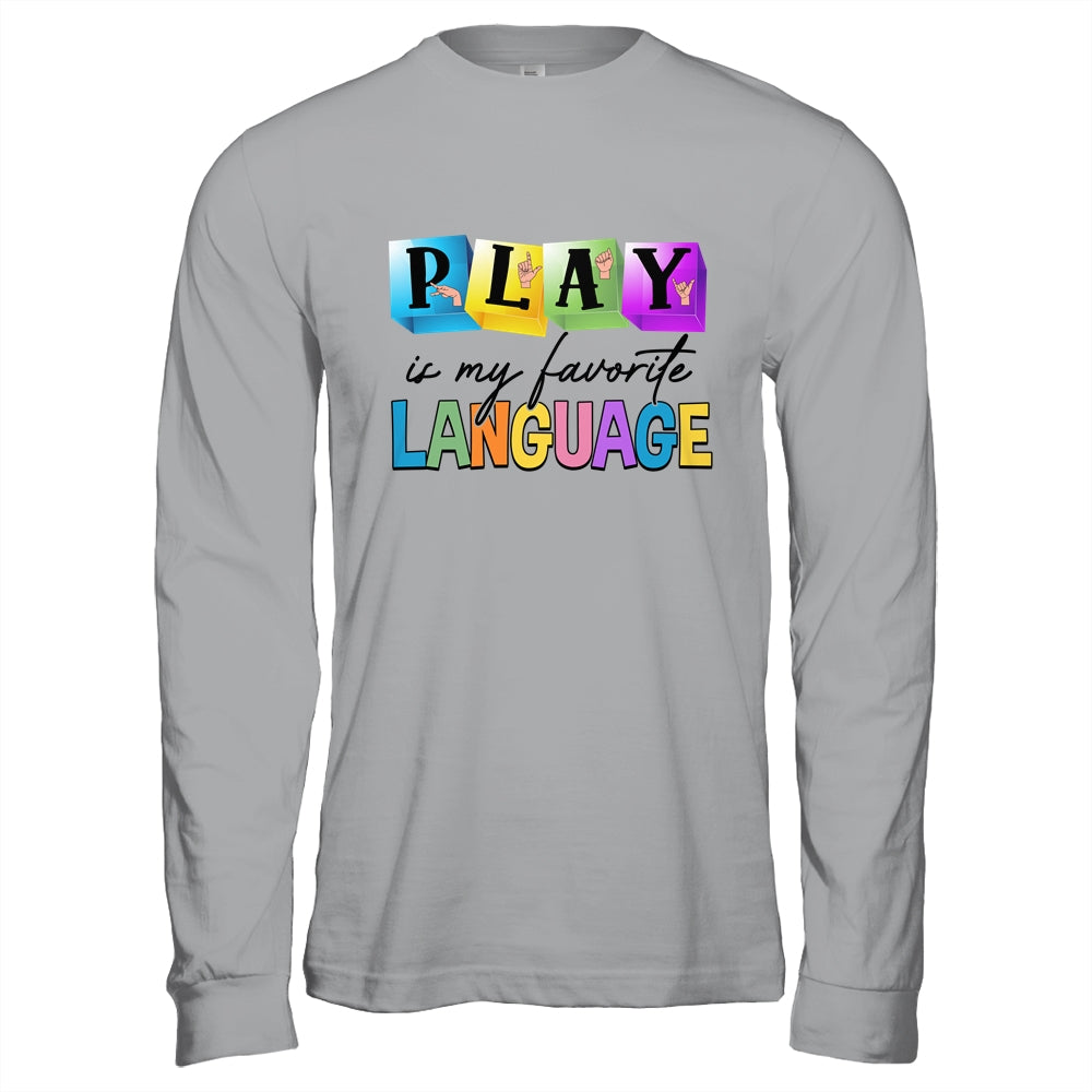 Speech Therapy Play Is My Favorite Language SLP Shirt & Hoodie | siriusteestore