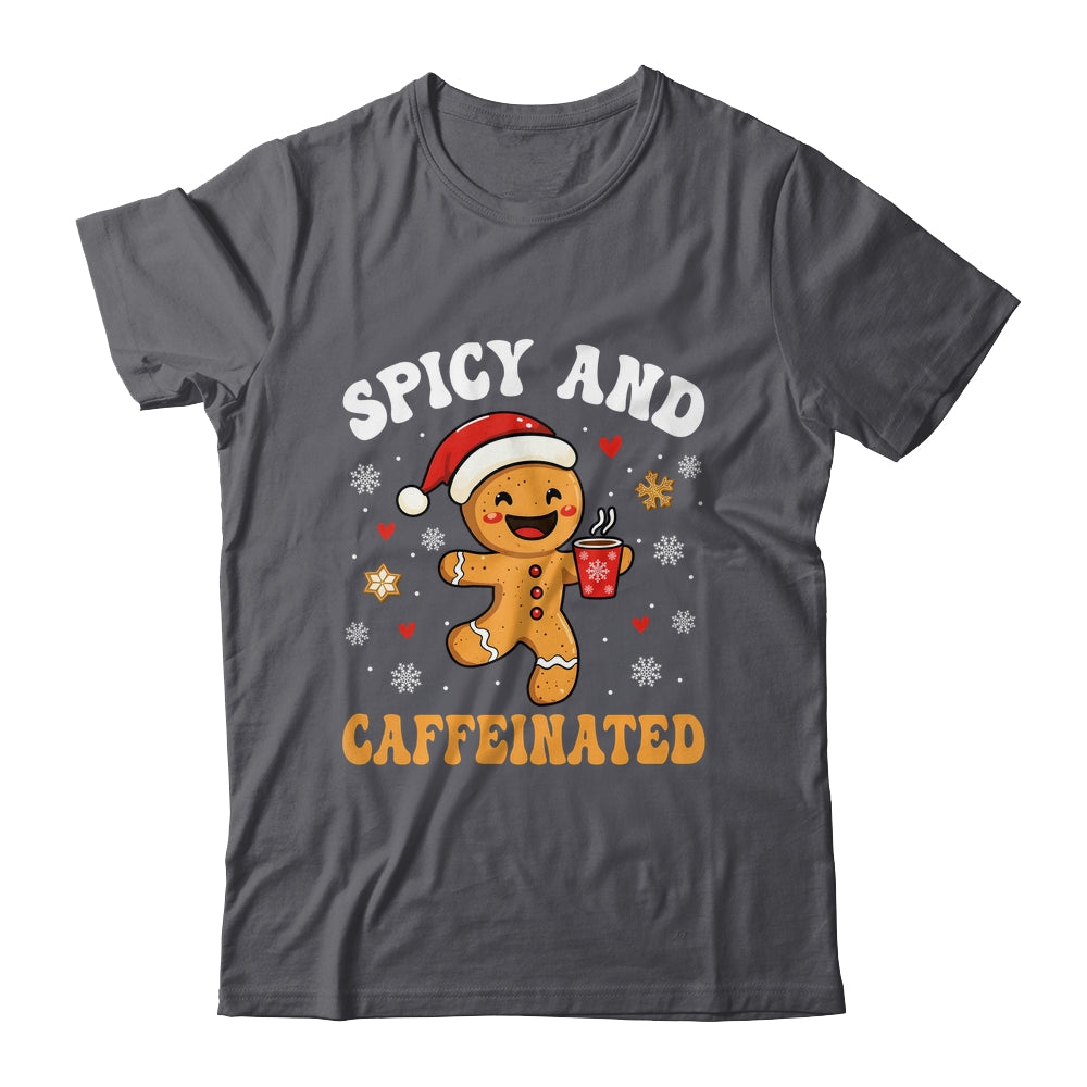 Spicy And Caffeinated Coffee Women Gingerbread Christmas Shirt & Sweatshirt | siriusteestore