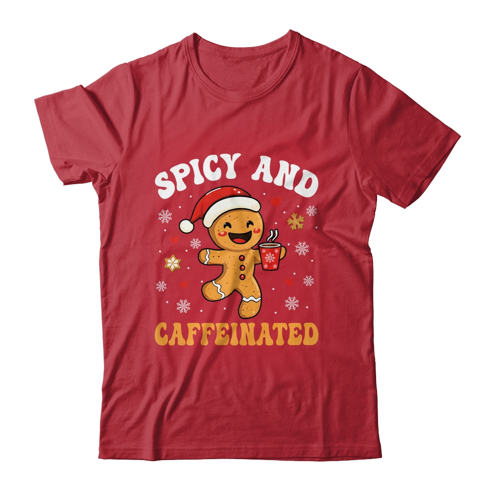 Spicy And Caffeinated Coffee Women Gingerbread Christmas Shirt & Sweatshirt | siriusteestore