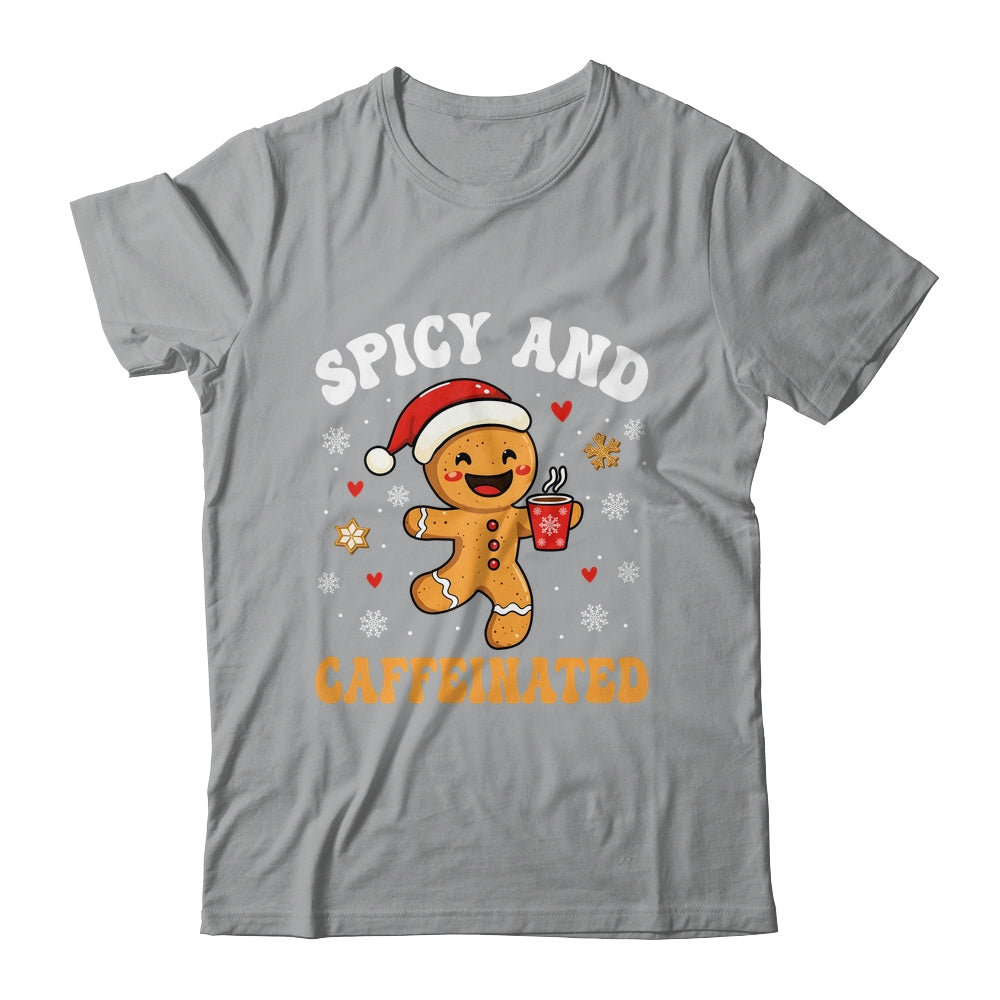 Spicy And Caffeinated Coffee Women Gingerbread Christmas Shirt & Sweatshirt | siriusteestore