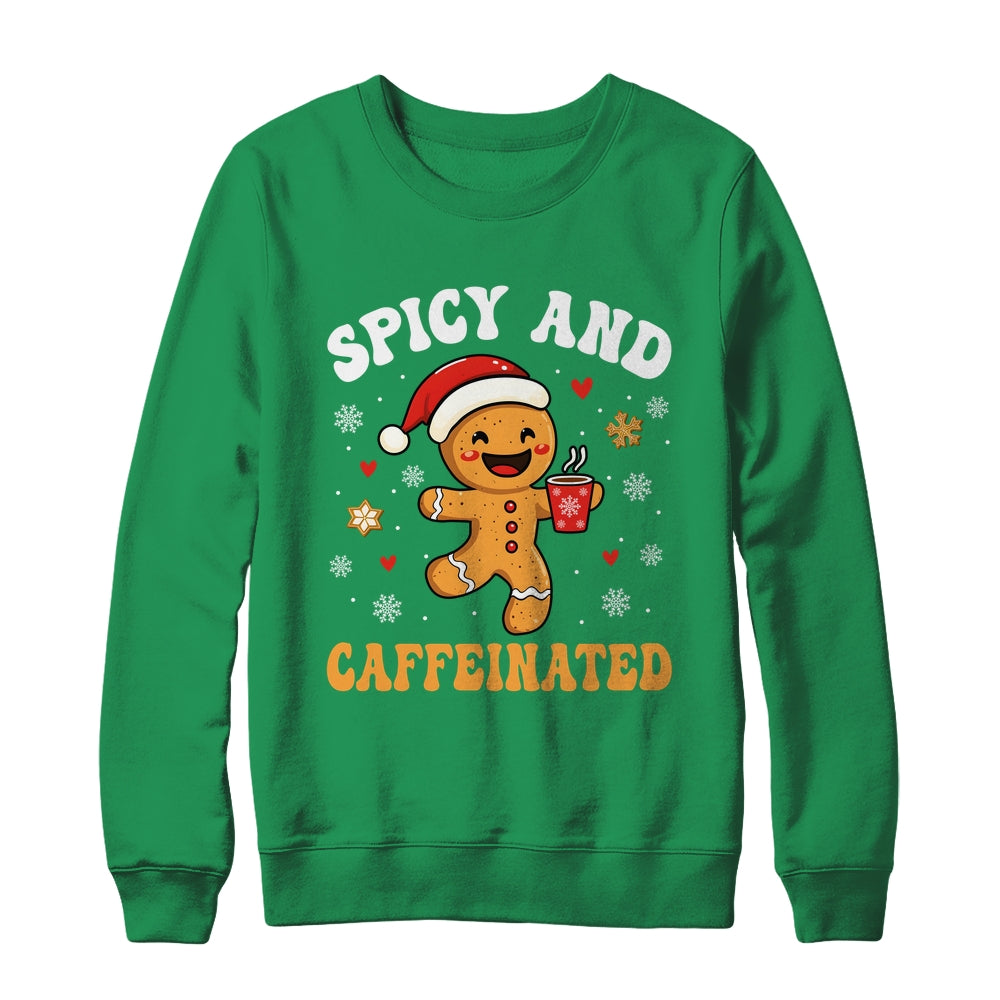 Spicy And Caffeinated Coffee Women Gingerbread Christmas Shirt & Sweatshirt | siriusteestore