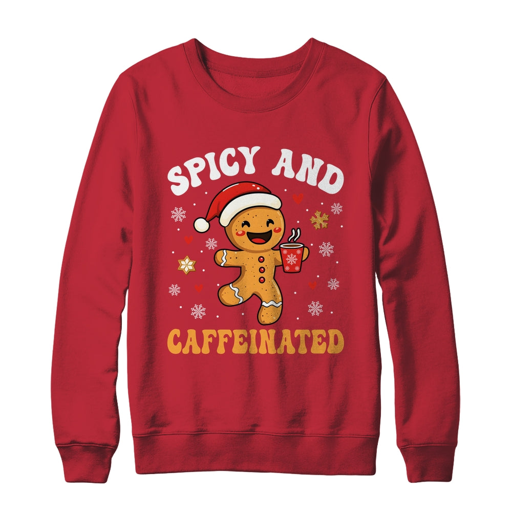 Spicy And Caffeinated Coffee Women Gingerbread Christmas Shirt & Sweatshirt | siriusteestore