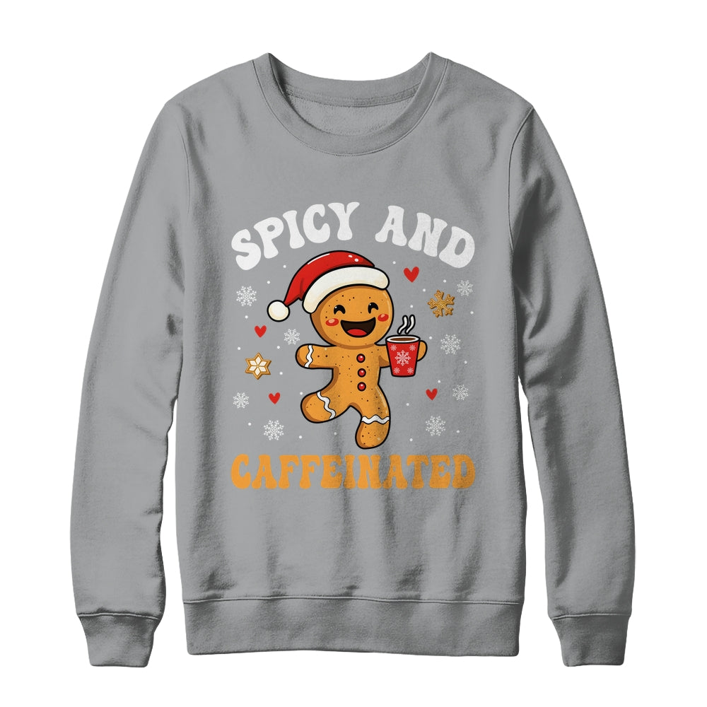 Spicy And Caffeinated Coffee Women Gingerbread Christmas Shirt & Sweatshirt | siriusteestore