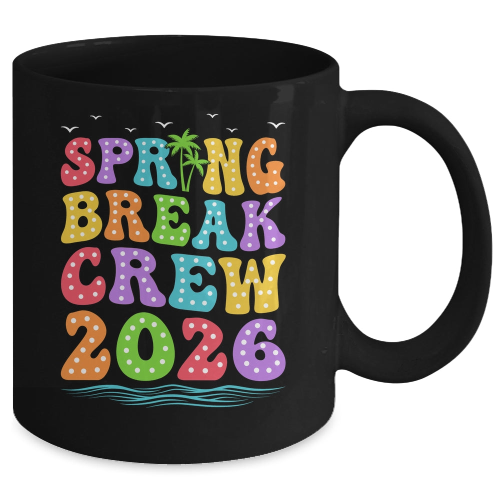 Spring Break Crew 2026 Family Group Vacation Trip Together Mug | siriusteestore
