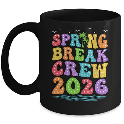 Spring Break Crew 2026 Family Group Vacation Trip Together Mug | siriusteestore