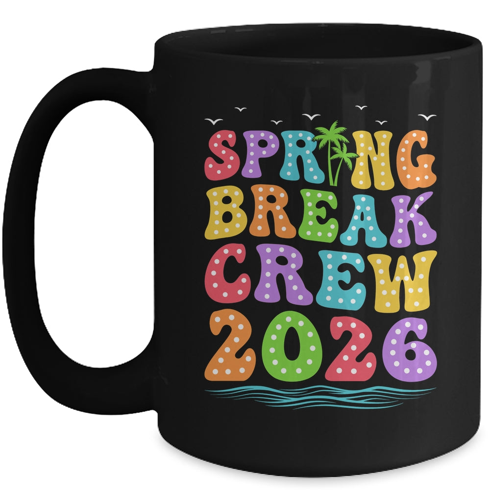 Spring Break Crew 2026 Family Group Vacation Trip Together Mug | siriusteestore