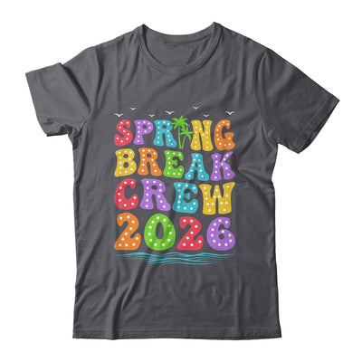 Spring Break Crew 2026 Family Group Vacation Trip Together Shirt & Tank Top | siriusteestore