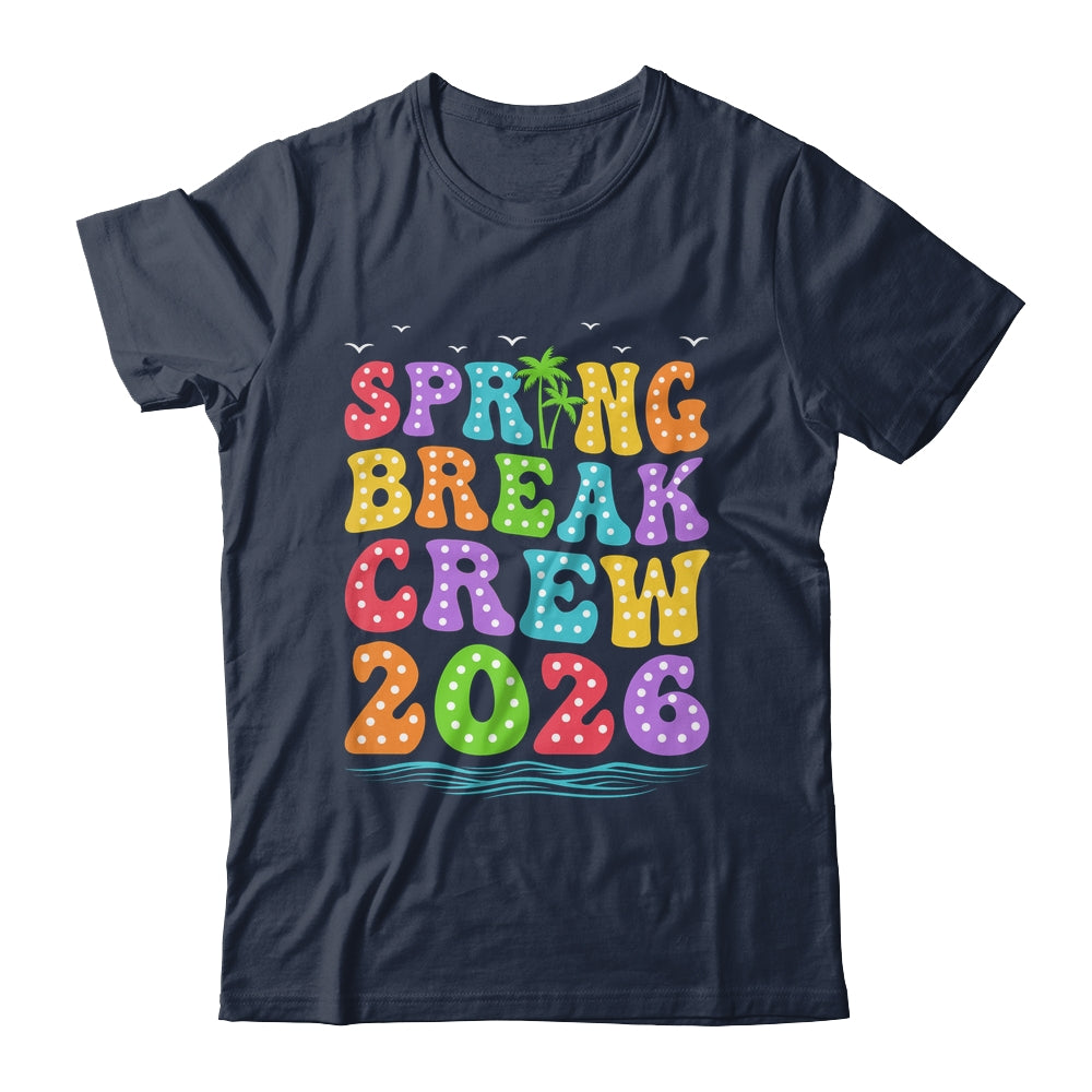 Spring Break Crew 2026 Family Group Vacation Trip Together Shirt & Tank Top | siriusteestore